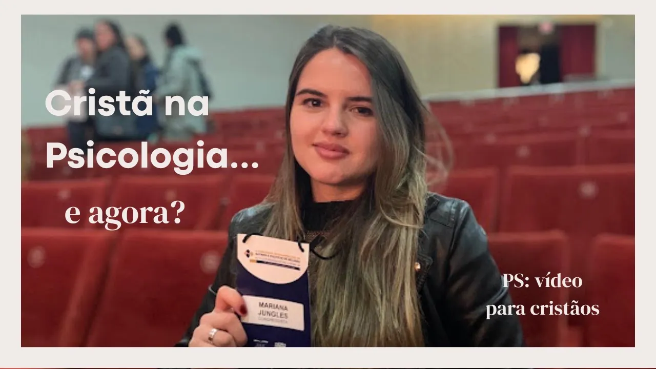 Cristã na Psicologia... e agora?